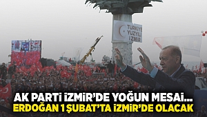 AK Parti İzmir'de yoğun mesai... Erdoğan 1 Şubat'ta İzmir'de olacak 