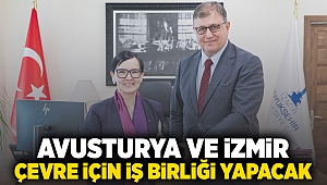 Avusturya ve İzmir çevre için iş birliği yapacak