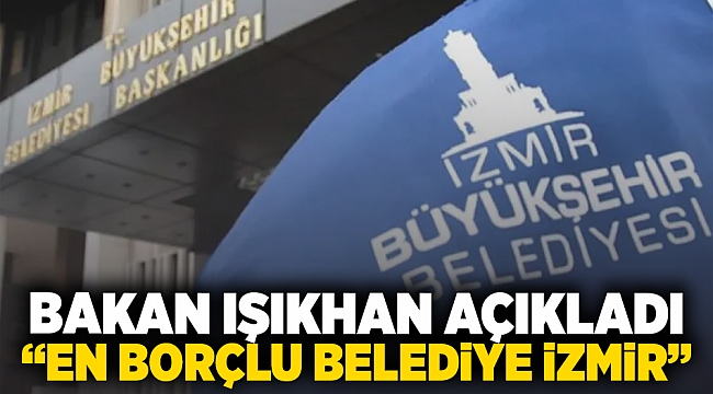 Bakan Işıkhan açıkladı: 