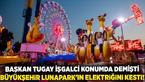 Başkan Tugay işgalci konumda demişti... Büyükşehir Lunapark'ın elektriğini kesti!