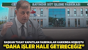 Başkan Tugay kapatılan fabrikalar hakkında konuştu: 