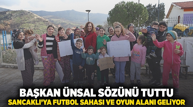 Başkan Ünsal sözünü tuttu; Sancaklı’ya futbol sahası ve oyun alanı geliyor