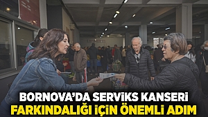 Bornova'da Serviks Kanseri Farkındalığı için önemli adım