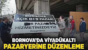 Bornova’da viyadükaltı pazaryerine düzenleme