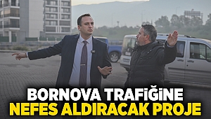 Bornova trafiğine nefes aldıracak proje