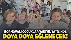 Bornovalı çocuklar yarıyıl tatilinde doya doya eğlenecek!