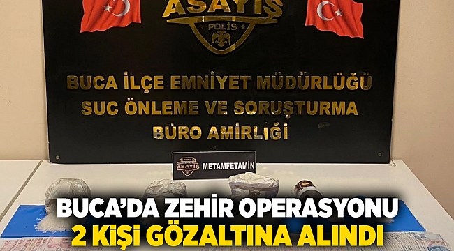 Buca'da zehir operasyonu; 2 kişi gözaltına alındı