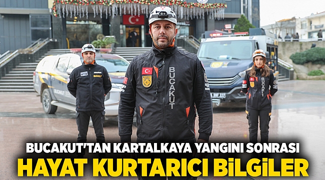 BUCAKUT’tan Kartalkaya yangını sonrası hayat kurtarıcı bilgiler