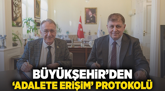 Büyükşehir’den 'Adalete Erişim Protokolü'