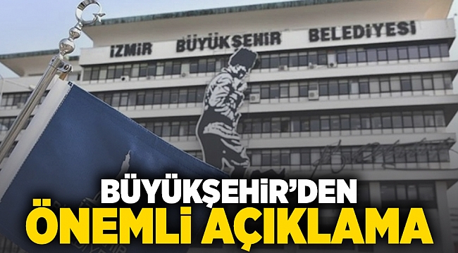 Büyükşehir'den önemli açıklama