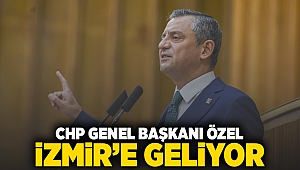 CHP Genel Başkanı Özel İzmir'e geliyor