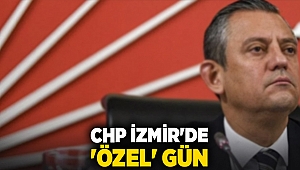 CHP İzmir'de 'Özel' gün