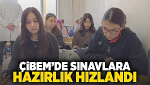 ÇİBEM'de Sınavlara Hazırlık Hızlandı