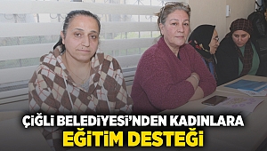 Çiğli Belediyesi'nden Kadınlara Eğitim Desteği