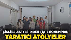 Çiğli Belediyesi'nden Tatil Döneminde Yaratıcı Atölyeler