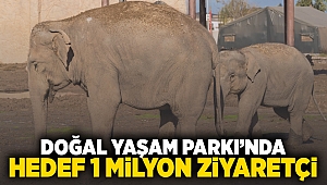 Doğal Yaşam Parkı’nda hedef 1 milyon ziyaretçi