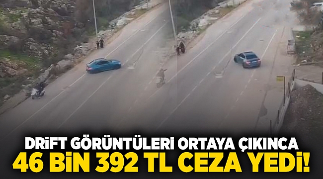 Drift görüntüleri ortaya çıkınca 46 bin 392 TL ceza yedi!