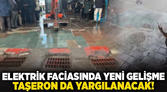 Elektrik faciasında yeni gelişme... Taşeron da yargılanacak!