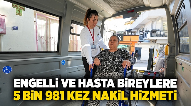 Engelli ve hasta bireylere 5 bin 981 kez nakil hizmeti