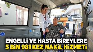 Engelli ve hasta bireylere 5 bin 981 kez nakil hizmeti