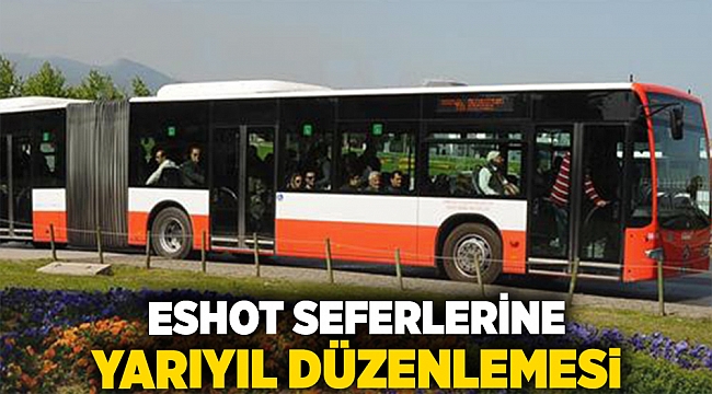 ESHOT seferlerine yarıyıl düzenlemesi