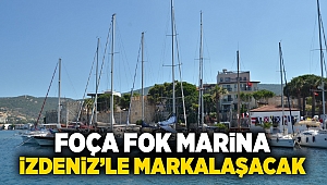 Foça Fok Marina İZDENİZ’le markalaşacak