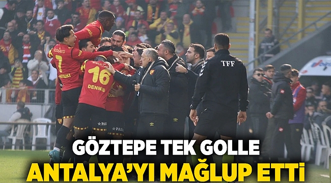 Göztepe tek golle, Antalya'yı mağlup etti