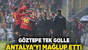 Göztepe tek golle, Antalya'yı mağlup etti