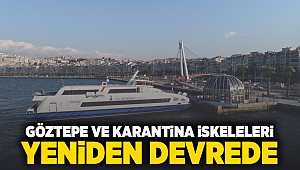 Göztepe ve Karantina iskeleleri yeniden devrede