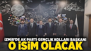 İzmir'de Ak Parti Gençlik Kolları Başkanı o isim olacak