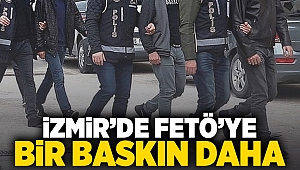 İzmir'de FETÖ'ye bir baskın daha