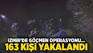 İzmir'de göçmen operasyonu... 163 kişi yakalandı