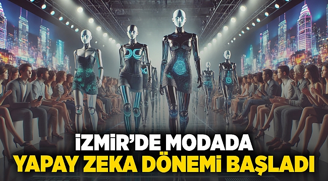 İzmir'de modada yapay zeka dönemi başladı