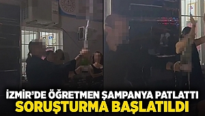 İzmir’de öğretmen şampanya patlattı, soruşturma başlatıldı!