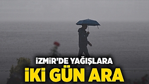 İzmir'de yağışlara iki gün ara