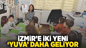 İzmir’e iki yeni ‘Yuva’ daha geliyor