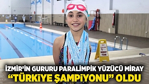 İzmir'in gururu paralimpik yüzücü Miray 