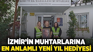 İzmir’in muhtarlarına en anlamlı yeni yıl hediyesi