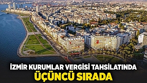 İzmir kurumlar vergisi tahsilatında üçüncü sırada