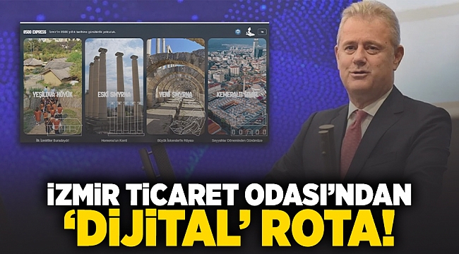 İzmir Ticaret Odası'ndan 'dijital' rota!