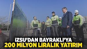 İZSU'dan Bayraklı'ya 200 milyon liralık yatırım