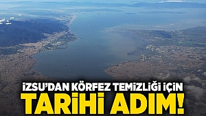 İZSU’dan körfez temizliği için tarihi adım!