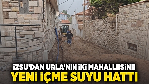 İZSU'dan Urla'nın iki mahallesine yeni içme suyu hattı