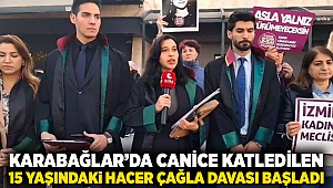 Karabağlar'da canice katledilen 15 yaşındaki Hacer Çağla davası başladı!