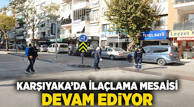 Karşıyaka’da ilaçlama mesaisi devam ediyor