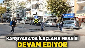 Karşıyaka’da ilaçlama mesaisi devam ediyor