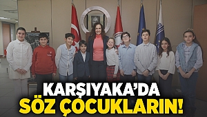 Karşıyaka’da söz çocukların!