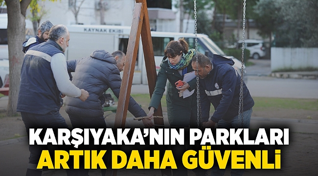 Karşıyaka’nın parkları artık daha güvenli