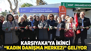 Karşıyaka’ya ikinci “Kadın Danışma Merkezi” geliyor 