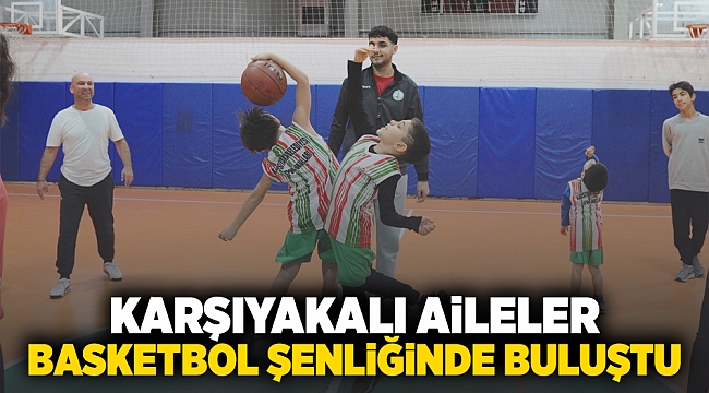 Karşıyakalı aileler basketbol şenliğinde buluştu